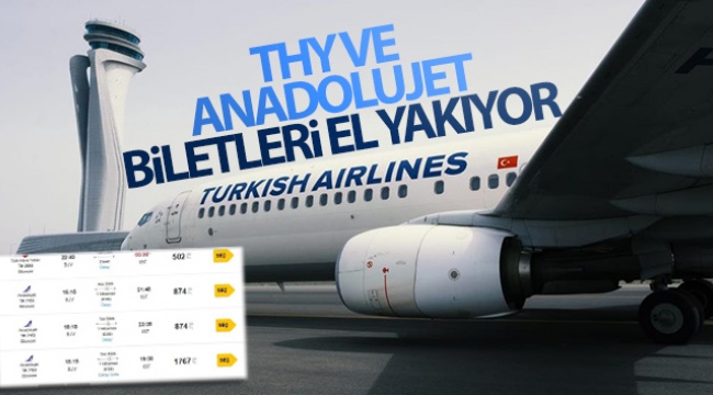 THY ve Anadolujet biletleri el yakıyor