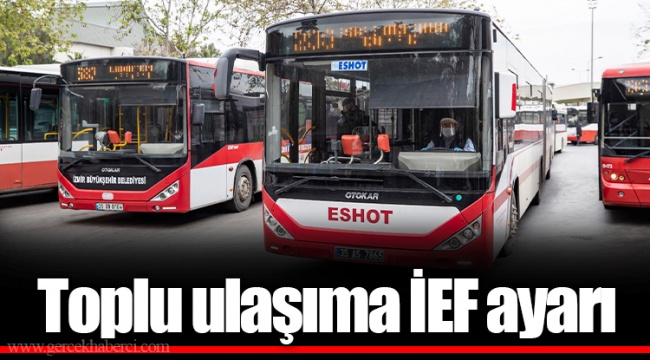 Toplu ulaşıma İEF ayarı