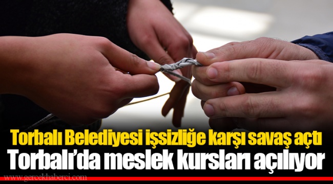 Torbalı’da meslek kursları açılıyor