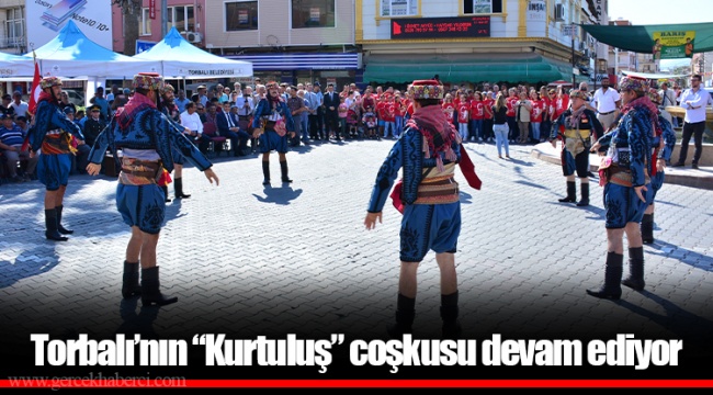 Torbalı’nın “Kurtuluş” coşkusu devam ediyor