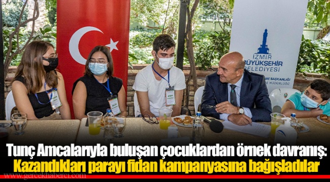 Tunç Amcalarıyla buluşan çocuklardan örnek davranış: Kazandıkları parayı fidan kampanyasına bağışladılar