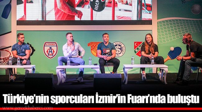 Türkiye’nin sporcuları İzmir’in Fuarı’nda buluştu