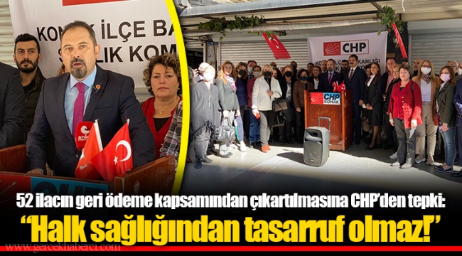 52 ilacın geri ödeme kapsamından çıkartılmasına CHP’den tepki: “Halk sağlığından tasarruf olmaz!”