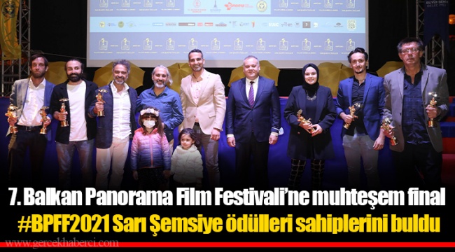 7. Balkan Panorama Film Festivali’ne muhteşem final