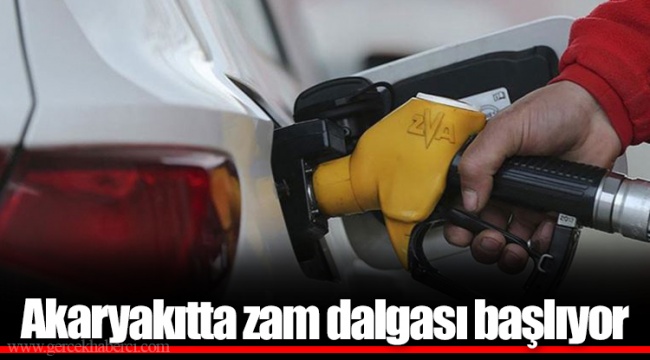 Akaryakıtta zam dalgası başlıyor