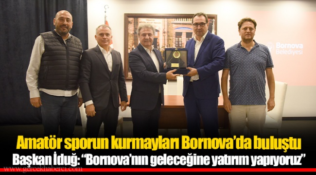 Amatör sporun kurmayları Bornova’da buluştu