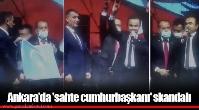 Ankara’da 'sahte cumhurbaşkanı' skandalı
