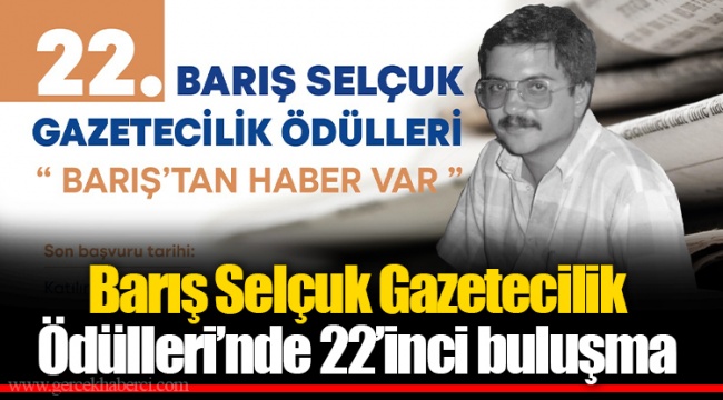Barış Selçuk Gazetecilik Ödülleri’nde 22’inci buluşma