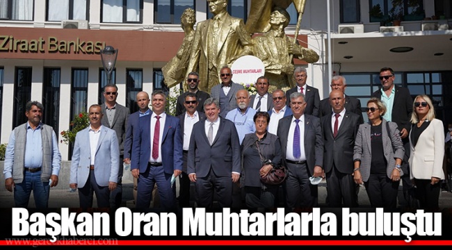 Başkan Oran Muhtarlarla buluştu