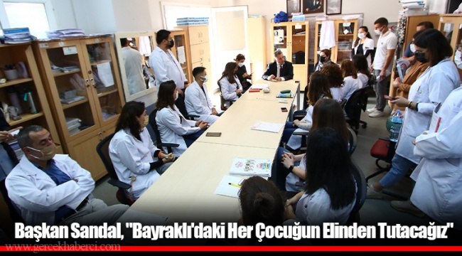 Başkan Sandal, "Bayraklı'daki Her Çocuğun Elinden Tutacağız"