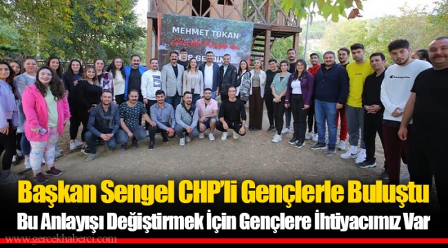 Başkan Sengel CHP’li Gençlerle Buluştu