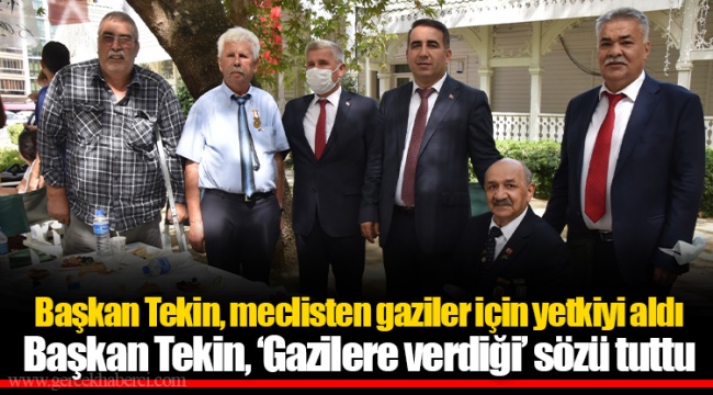 Başkan Tekin, meclisten gaziler için yetkiyi aldı