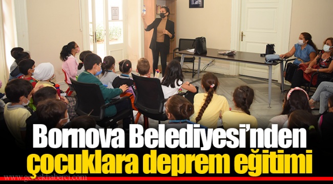 Bornova Belediyesi’nden çocuklara deprem eğitimi
