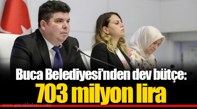 Buca Belediyesi’nden dev bütçe: 703 milyon lira