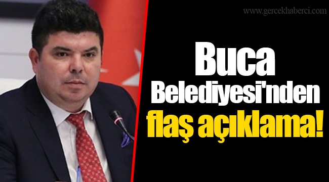Buca Belediyesi'nden flaş açıklama!
