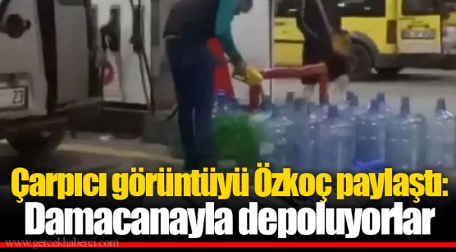 Çarpıcı görüntüyü Özkoç paylaştı: Damacanayla depoluyorlar