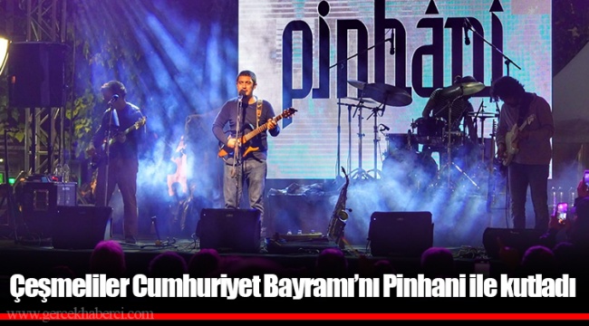 Çeşmeliler Cumhuriyet Bayramı’nı Pinhani ile kutladı