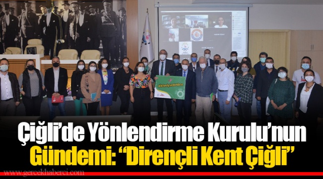 Çiğli’de Yönlendirme Kurulu’nun Gündemi: “Dirençli Kent Çiğli”