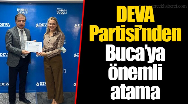 DEVA Partisi’nden Buca’ya önemli atama