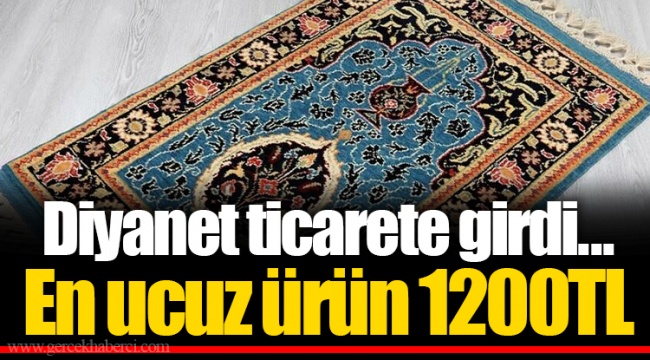 Diyanet ticarete girdi.. En ucuz ürün 1200TL