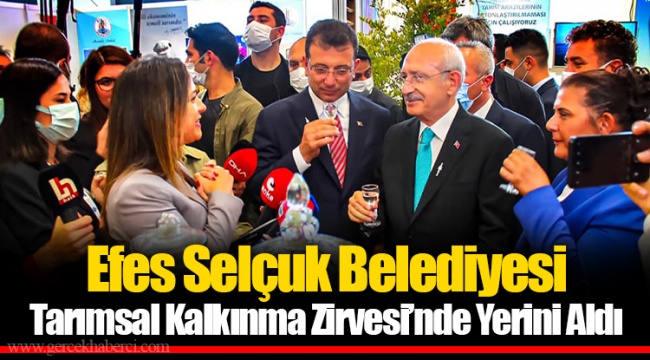 Efes Selçuk Belediyesi Tarımsal Kalkınma Zirvesi’nde Yerini Aldı