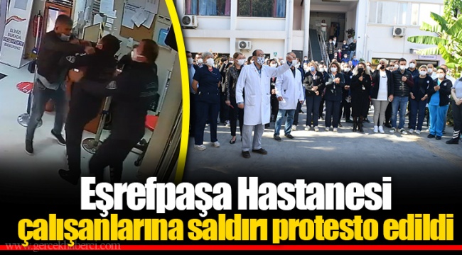 Eşrefpaşa Hastanesi çalışanlarına saldırı protesto edildi