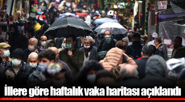 İllere göre haftalık vaka haritası açıklandı