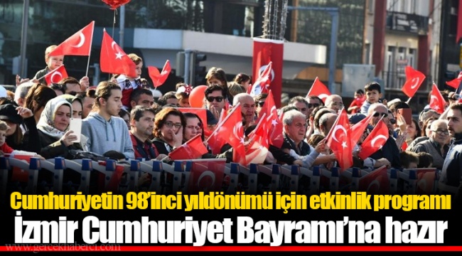 İzmir Cumhuriyet Bayramı’na hazır