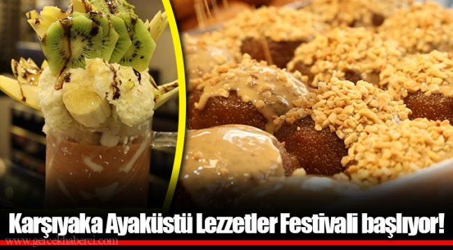 Karşıyaka Ayaküstü Lezzetler Festivali başlıyor!