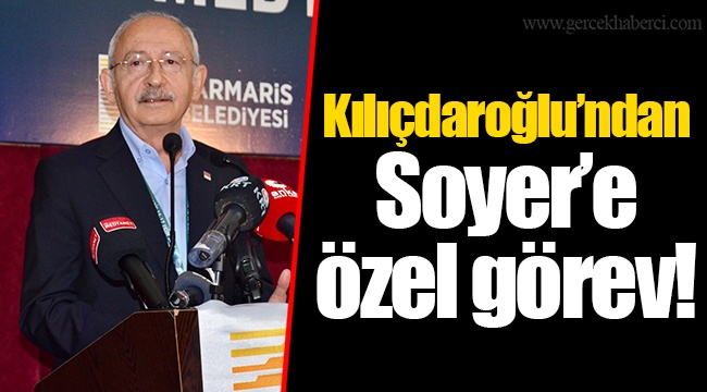 Kılıçdaroğlu'ndan Soyer'e özel görev!