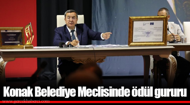 Konak Belediye Meclisinde ödül gururu