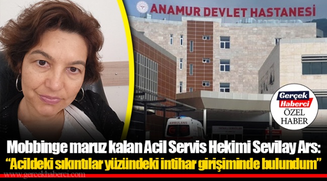 Mobbinge Maruz Kalan Acil Servis Hekimi Sevilay Ars Acildeki Sikintilar Yuzundeki Intihar Girisiminde Bulundum Izmir Gercek Haberci