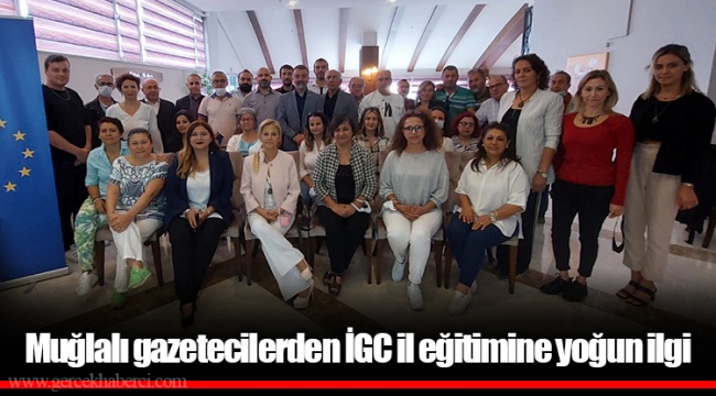 Muğlalı gazetecilerden İGC il eğitimine yoğun ilgi