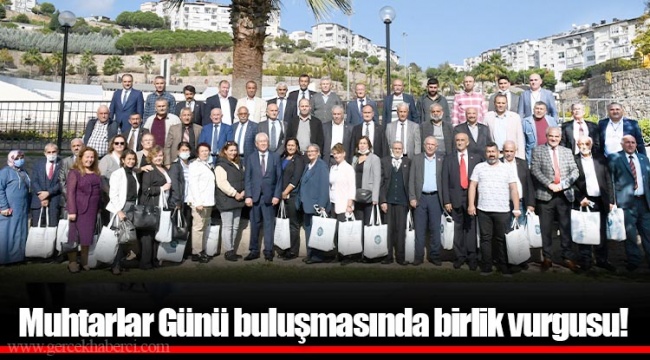 Muhtarlar Günü buluşmasında birlik vurgusu!