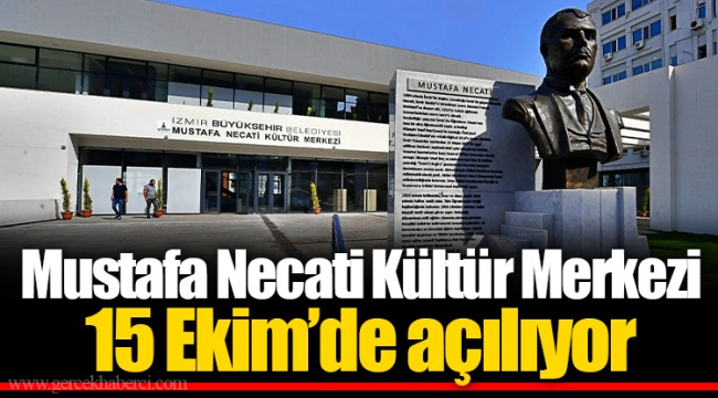 Mustafa Necati Kültür Merkezi 15 Ekim’de açılıyor