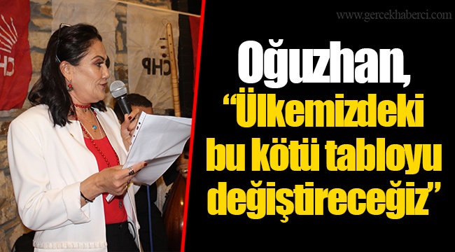 Oğuzhan, “Ülkemizdeki bu kötü tabloyu değiştireceğiz”