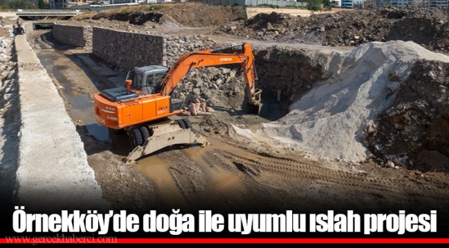Örnekköy’de doğa ile uyumlu ıslah projesi
