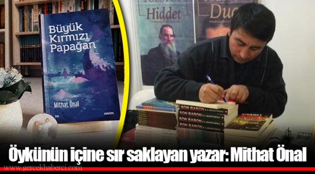 Öykünün içine sır saklayan yazar: Mithat Önal