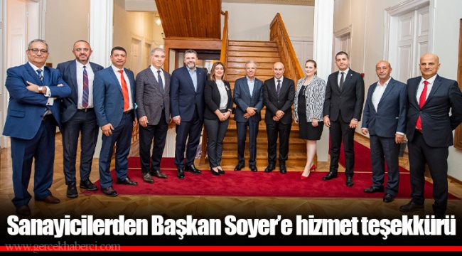 Sanayicilerden Başkan Soyer’e hizmet teşekkürü
