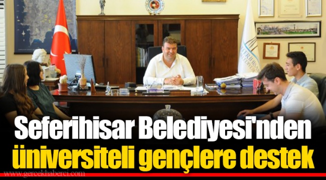 Seferihisar Belediyesi'nden üniversiteli gençlere destek