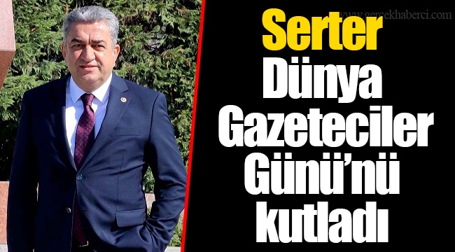 Serter Dünya Gazeteciler Günü’nü kutladı
