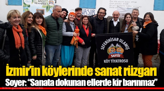 Soyer: “Sanata dokunan ellerde kir barınmaz”