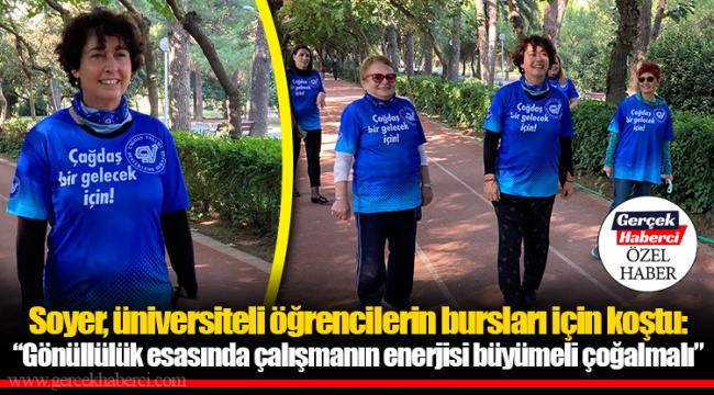 Soyer, üniversiteli öğrencilerin bursları için koştu: “Gönüllülük esasında çalışmanın enerjisi büyümeli çoğalmalı”