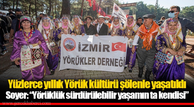 Soyer: “Yörüklük sürdürülebilir yaşamın ta kendisi”