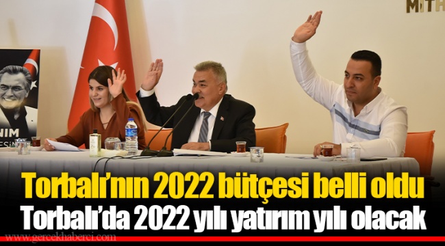 Torbalı’da 2022 yılı yatırım yılı olacak