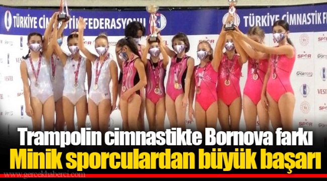 Trampolin cimnastikte Bornova farkı
