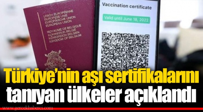 Türkiye’nin aşı sertifikalarını tanıyan ülkeler açıklandı