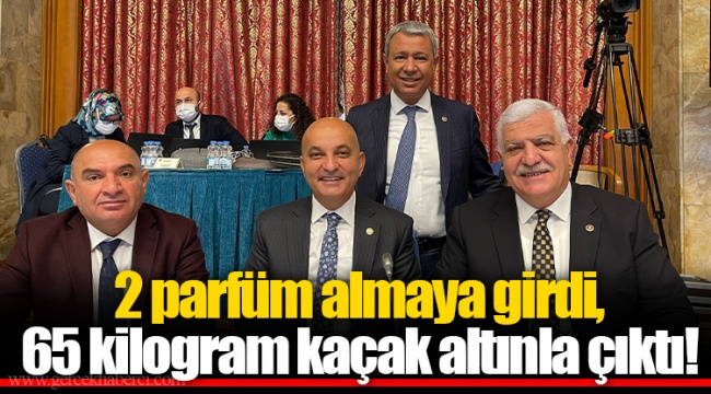 2 parfüm almaya girdi, 65 kilogram kaçak altınla çıktı!