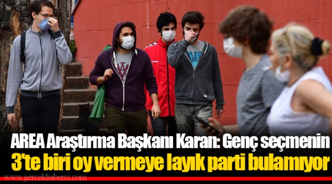 AREA Araştırma Başkanı Karan: Genç seçmenin 3'te biri oy vermeye layık parti bulamıyor