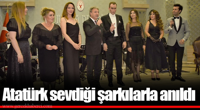 Atatürk sevdiği şarkılarla anıldı